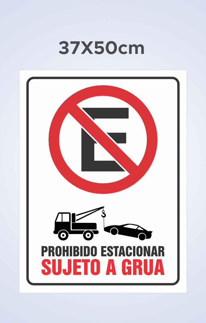 Señalización de Prohibido Estacionar sujeto a grúa 37x50cm