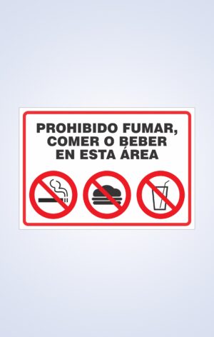 Prohibido furmar comer y veber en esta área