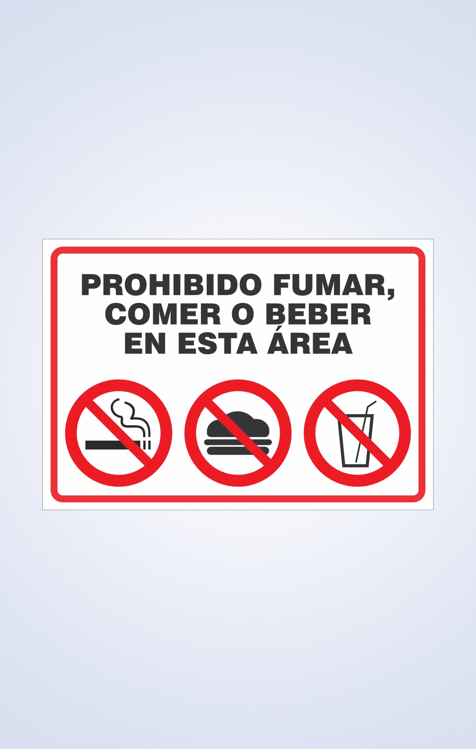 Prohibido furmar comer y veber en esta área